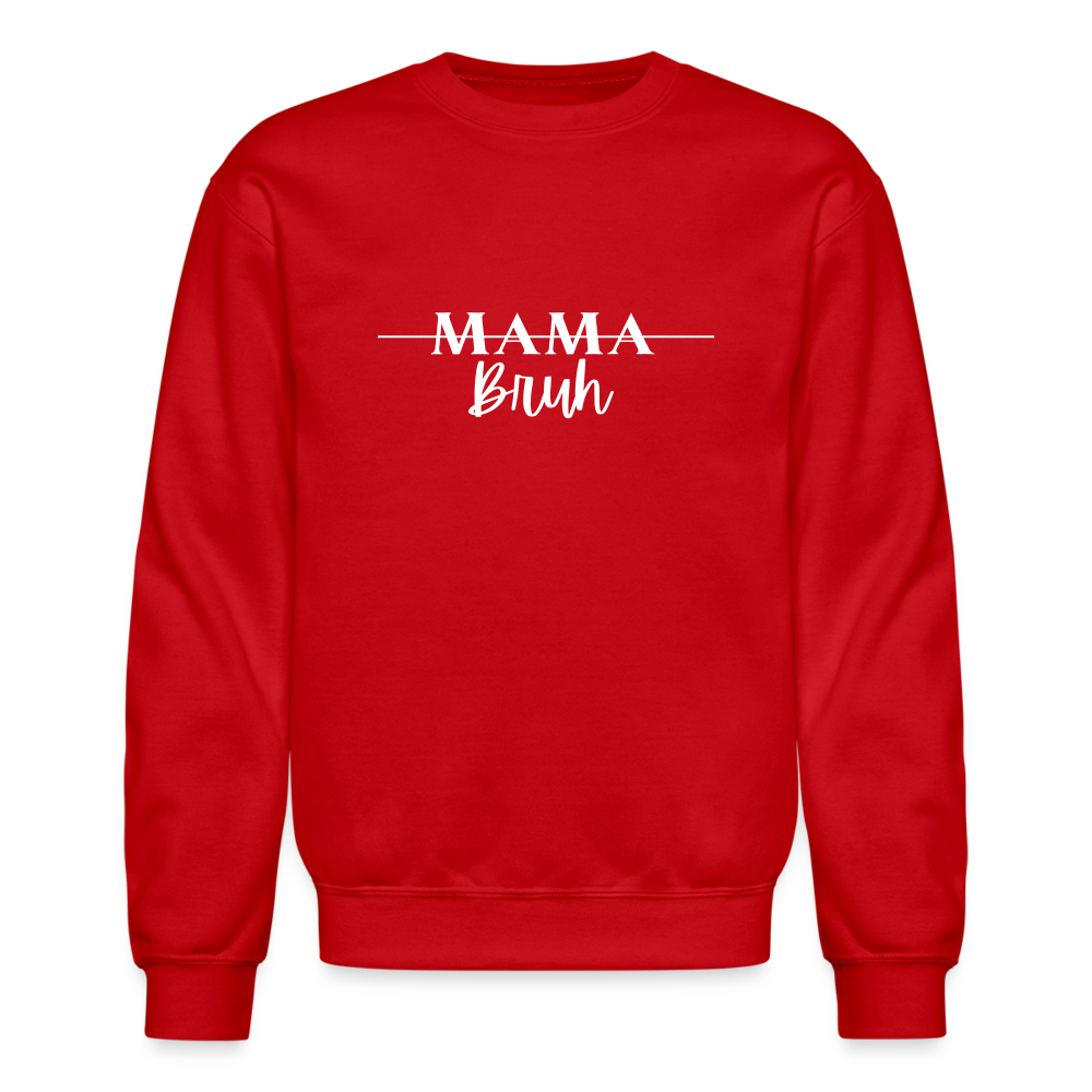 Mama - Bruh Crewneck - red