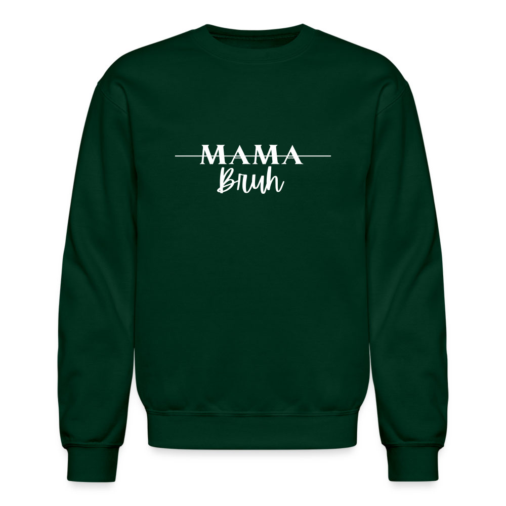 Mama - Bruh Crewneck - forest green